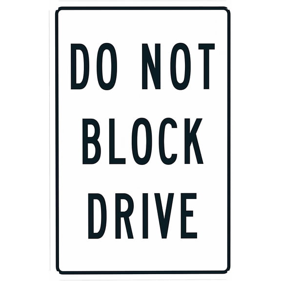Do Not Block Drive Sign 8"x12" - Metal Security Easy to Mount for Home Business Yard Garden Office Street Road Indoor Outdoor