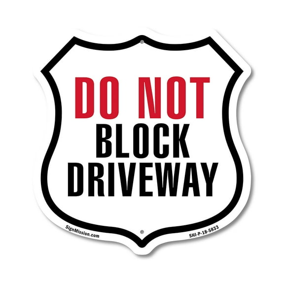 Do Not Block Driveway 12 inch X 12 inch Shield Shaped Commercial Grade Plastic Sign Weather Resistant Made in the USA