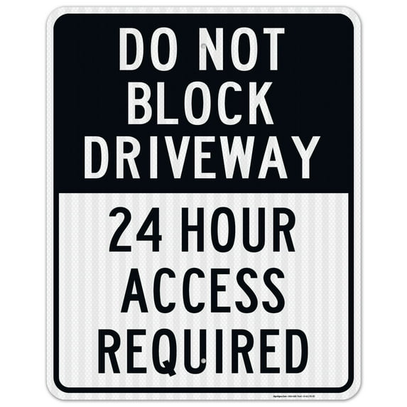 Do Not Block Driveway 24 Hour Access Required Black Sign,