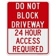 thumbnail image 1 of Do Not Block Driveway 24 Hour Access Required Red Sign,, 1 of 8