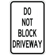 Do Not Block Driveway Parking Signs Metal Sign Tin Sign 12x16 Inch - Caution Safety Warning Security Signs Indoor & Outdoor Signs for Home, Office, Work