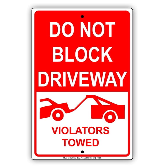 Do Not Block Driveway Violators Towed Aluminium Metal Sign 8x12