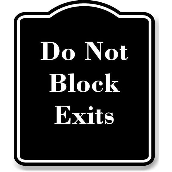Do Not Block Exits Black Sign 8.5x10