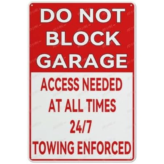 Do Not Block Garage Access Needed At All Times Towing Enforced Aluminum Sign Indoor & Outdoor Use Sign 12X8 Inch, Matel6
