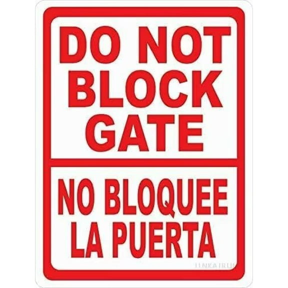 Do Not Block Gate Sign Spanish No Bloquee La Puerta Metal Sign 12"x16"