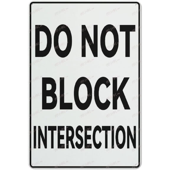 Do Not Block Intersection Aluminum Sign Indoor & Outdoor Use Sign 12X8 Inch, Matel8