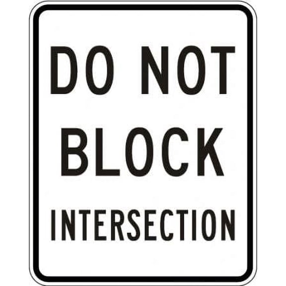 Do Not Block Intersection Sign Regulatory Traffic Signs Metal - Caution Safety Warning Security Signs Indoor & Outdoor Size: 12 x 16 inch