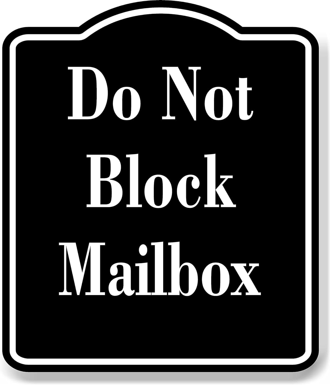 Do Not Block Mailbox BLACK Aluminum Composite Sign, 15"x18" - Walmart.com
