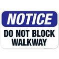 thumbnail image 1 of Do Not Block Walkway Sign, OSHA Notice Sign,, 1 of 1