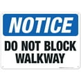thumbnail image 1 of Do Not Block Walkway Sign, OSHA Notice Sign,, 1 of 1