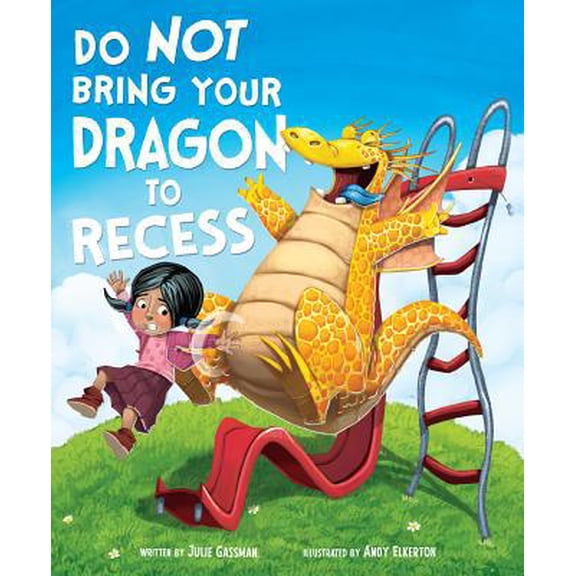 Pre-Owned Do Not Bring Your Dragon to Recess (Hardcover) 1684360358 9781684360352