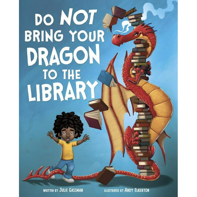 Do Not Bring Your Dragon to the Library (Hardcover) 