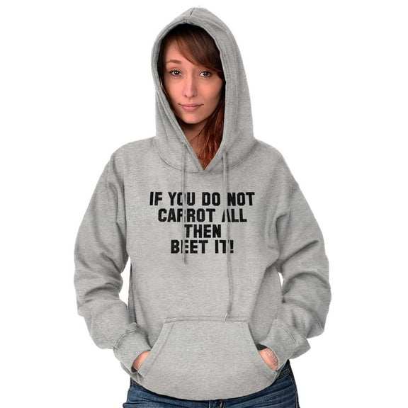Do Not Carrot Beet It Vegan Pun Gym Hoodie Sweatshirt Women Men Brisco Brands S