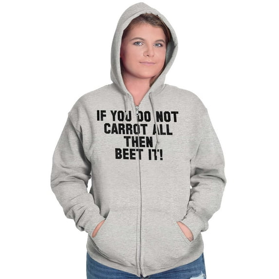Do Not Carrot Beet It Vegan Pun Gym Zip Up Hoodie Men's Women's Brisco Brands X
