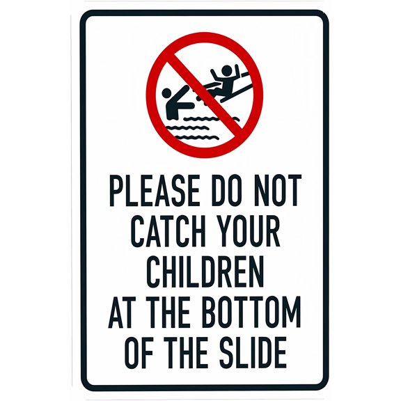 Do Not Catch Children At Slide Bottom Sign 8"x12" - Metal Security Decor for Home Business Yard Garden Office Street Road