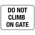 thumbnail image 1 of Do Not Climb On Gate Sign Metal Tin Sign12x16 Inches Caution Danger Safety Security Warning Notice Signs, 1 of 5