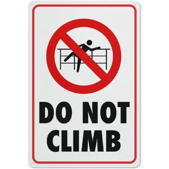 Do Not Climb Symbol Sign 12X8 Inch Tin Sign Great For Garden And Yard Wall Decor