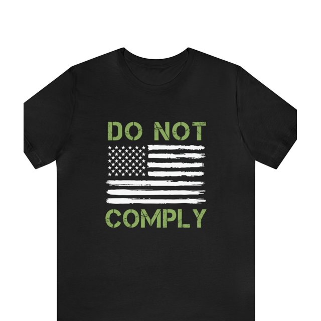 Do Not Comply TShirt, Freedom Of Choice Shirt, I Will Not Comply Tee