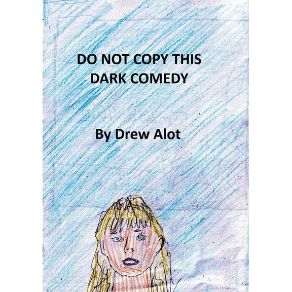 Do Not Copy This Dark Comedy, (Paperback)