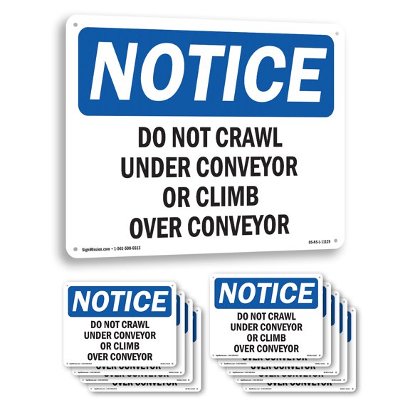 Do Not Crawl Under Conveyor Or Climb Over Conveyor OSHA Notice Aluminum Sign 10 Inch x 7 Inch - 10 Pack