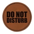 thumbnail image 1 of Do Not Disturb 2.5" Faux Leather Round Engraved Iron-On Patch - Brown, 1 of 6