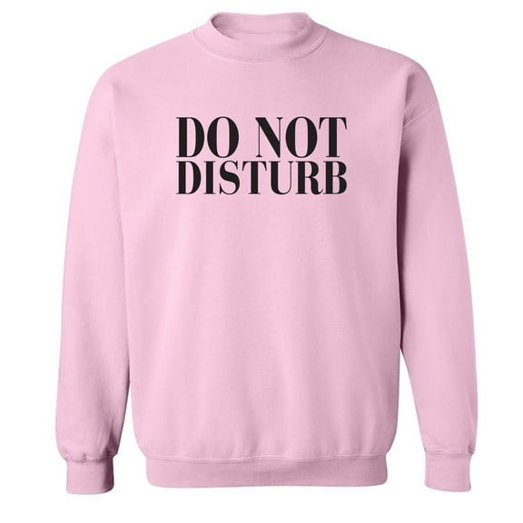 Do Not Disturb Crewneck Sweatshirt