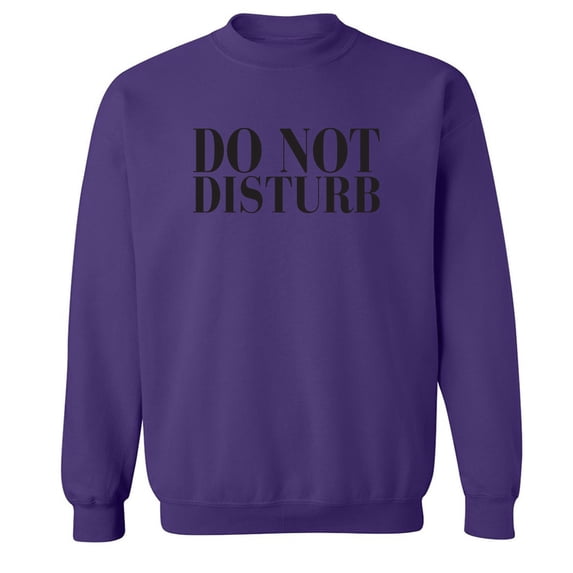 Do Not Disturb Crewneck Sweatshirt
