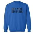 thumbnail image 1 of Do Not Disturb Crewneck Sweatshirt, 1 of 3