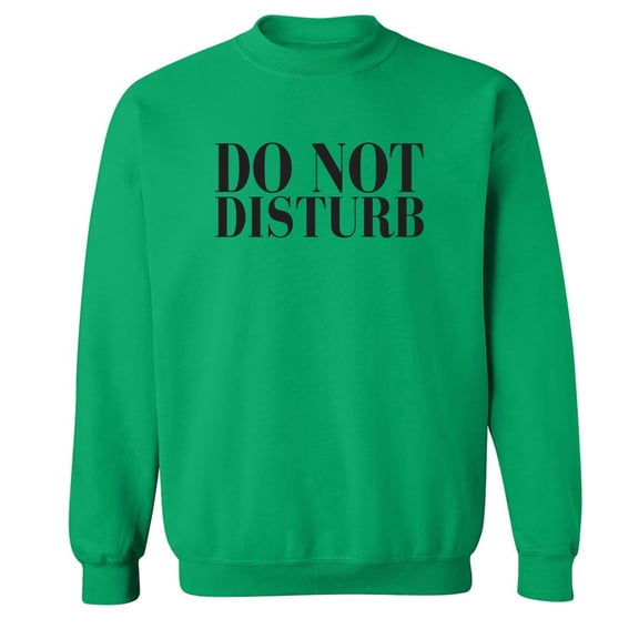 Do Not Disturb Crewneck Sweatshirt