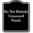 thumbnail image 1 of Do Not Disturb Crossword Puzzle BLACK Aluminum Composite Sign 8.5''x10'', 1 of 9