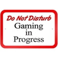thumbnail image 1 of Do Not Disturb Gaming in Progress Sign, 1 of 1