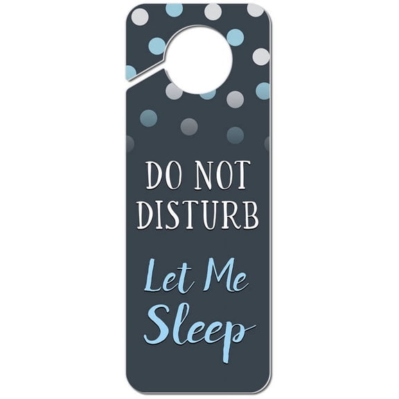Do Not Disturb Let Me Sleep Plastic Door Knob Hanger Sign