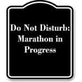 thumbnail image 1 of Do Not Disturb Marathon in Progress BLACK Aluminum Composite Sign 15''x18'', 1 of 9