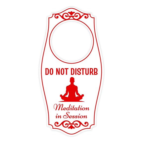 Do Not Disturb Meditation In Session (Man) Door Hanger | House or Business Door Sign - White Red, 4" x 8"