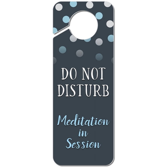 Do Not Disturb Meditation in Session Plastic Door Knob Hanger Sign