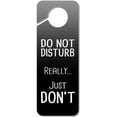 thumbnail image 1 of Do Not Disturb Really Just Don't Plastic Door Knob Hanger Sign, 1 of 3