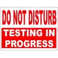 thumbnail image 1 of Do Not Disturb Testing in Progress Sign Safety Sign Tin Sign 12x16, 1 of 5