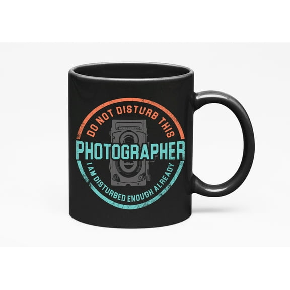 Do Not Disturb This Photographer Funny Photo Editing Day, Black 11oz Ceramic Mug