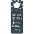 thumbnail image 1 of Do Not Disturb We're Getting Busy Plastic Door Knob Hanger Sign, 1 of 1