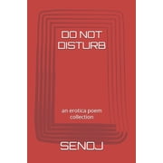 Do Not Disturb an erotica poem collection, Paperback