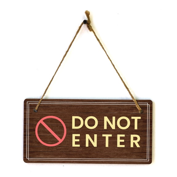 Do Not Enter 5x10 Hanging Wall or Door Sign | Warm Welcoming Signage For Homes