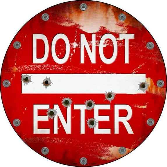 Do Not Enter 8 Inch Round Sign Rusty with Bullet Holes Vintage Old Rustic Decor