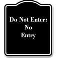 thumbnail image 1 of Do Not Enter No Entry BLACK Aluminum Composite Sign 15''x18'', 1 of 9