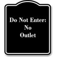 thumbnail image 1 of Do Not Enter No Outlet BLACK Aluminum Composite Sign 15''x18'', 1 of 9