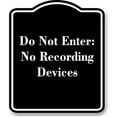 thumbnail image 1 of Do Not Enter No Recording Devices BLACK Aluminum Composite Sign 20''x24'', 1 of 9