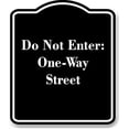 thumbnail image 1 of Do Not Enter One-Way Street BLACK Aluminum Composite Sign 8.5''x10'', 1 of 9