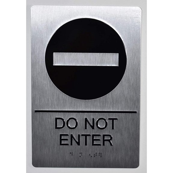Do Not Enter Sign with Tactile Text and Braille Sign -(Aluminium, Brush Silver,Size 6X9) The Sensation line(ref-2022-4)
