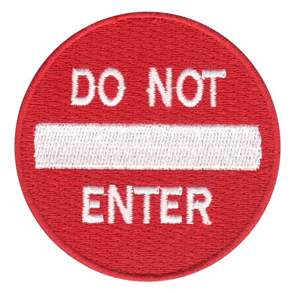 Do Not Enter Street Sign Iron On Patch