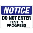 thumbnail image 1 of Do Not Enter Test In Progress Sign, OSHA Sign, 10x14 Aluminum, 1 of 1