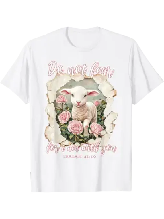 Do Not Fear For I Am With You Cute Lamb Trendy Christian Quote T-Shirt, Size S-5XL